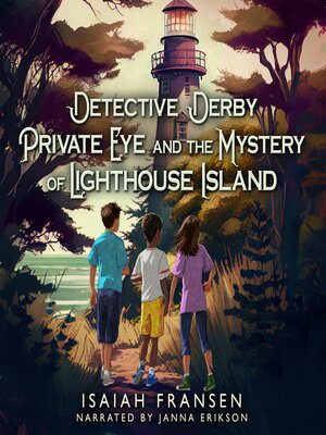 cover image of Detective Derby Private Eye and the Mystery of Lighthouse Island